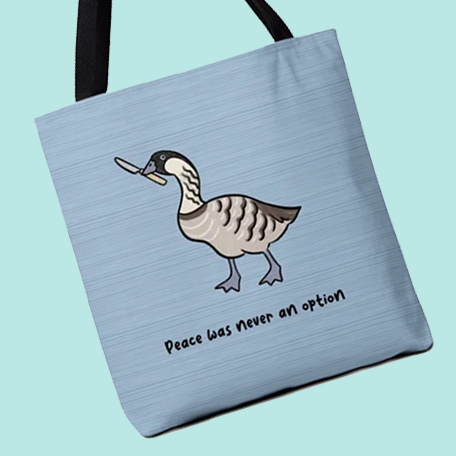 Tote bag with a humorous cartoon illustration of a Hawaiian nene goose holding a butter knife in its beak.