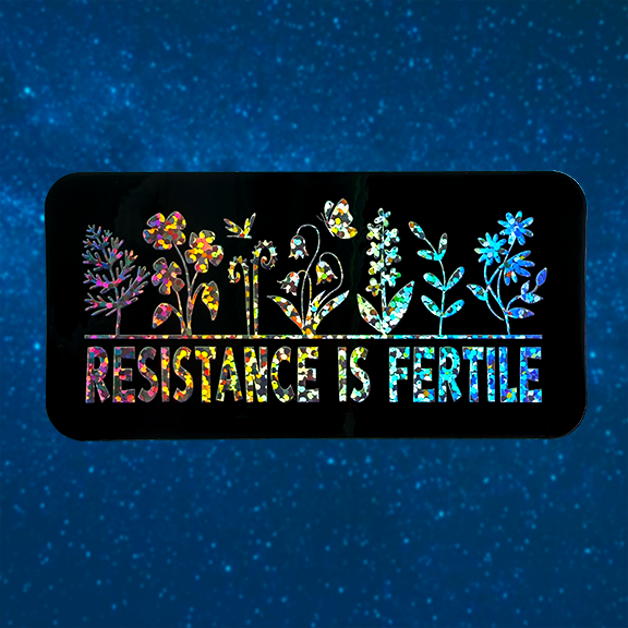 Resistance is Fertile Glitter Sticker