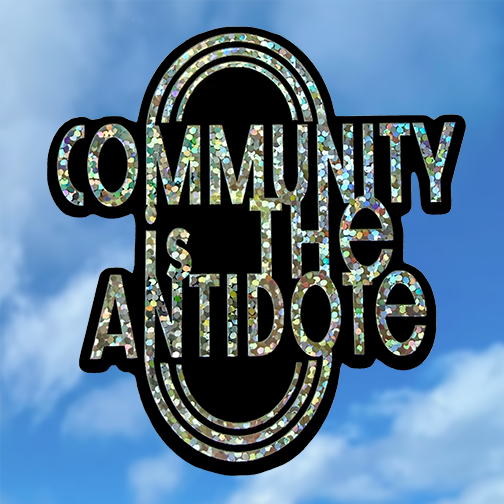 Community Is The Antidote Sticker