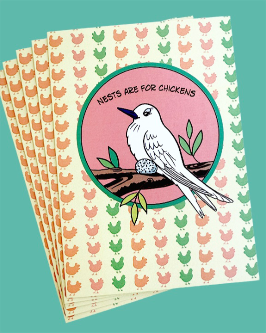 Greeting card design with a manu-o-kū and egg illustration and text that reads, "Nests are for chickens"